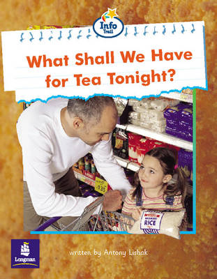 Book cover for What shall we have for tea tonight? Info Trail Beginner Stage Non-Fiction Book 5