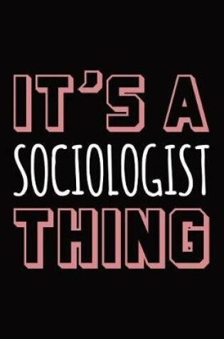 Cover of It's a sociologist thing