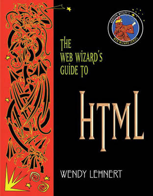 Book cover for The Web Wizard's Guide to HTML