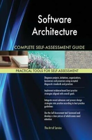 Cover of Software Architecture Complete Self-Assessment Guide