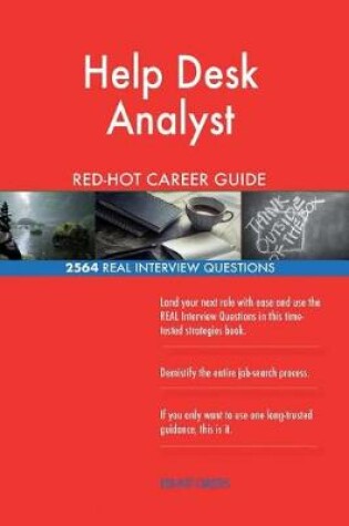 Cover of Help Desk Analyst Red-Hot Career Guide; 2564 Real Interview Questions