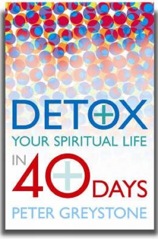 Cover of Detox Your Spiritual Life in 40 Days