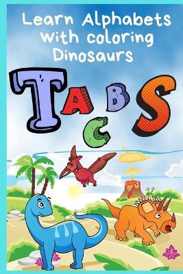 Book cover for learn alphabets with coloring dinosaurs