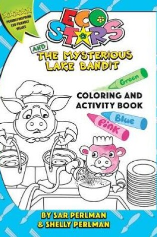 Cover of Eco Stars and The Mysterious Lake Bandit COLORING and ACTIVITY Book