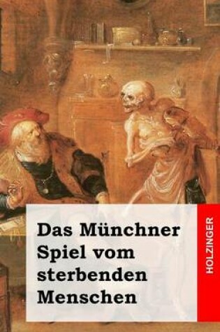 Cover of Das Munchner Spiel vom sterbenden Menschen