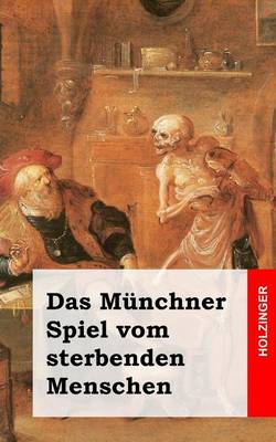 Book cover for Das Munchner Spiel vom sterbenden Menschen