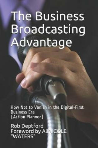 Cover of The Business Broadcasting Advantage