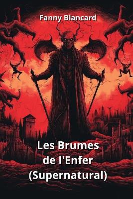 Book cover for Les Brumes de l'Enfer (Supernatural)