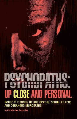 Book cover for Psychopaths: Up Close and Personal