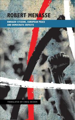 Book cover for Enraged Citizens, European Peace and Democratic Deficits
