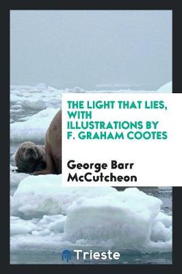 Book cover for The Light That Lies, with Illustrations by F. Graham Cootes