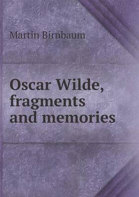 Book cover for Oscar Wilde, fragments and memories