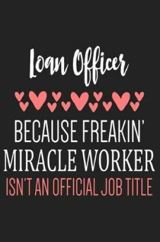Cover of Loan Officer Miracle Worker