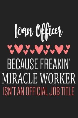 Book cover for Loan Officer Miracle Worker