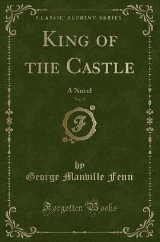 Cover of King of the Castle, Vol. 1