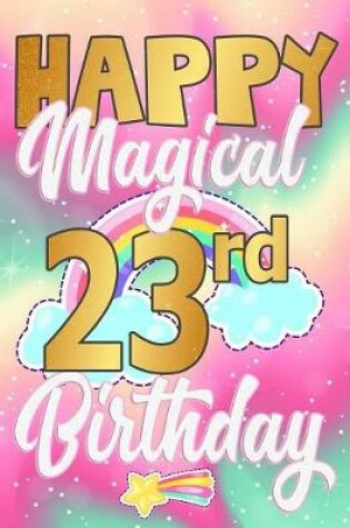 Cover of Happy Magical 23rd Birthday