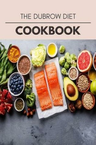 Cover of The Dubrow Diet Cookbook