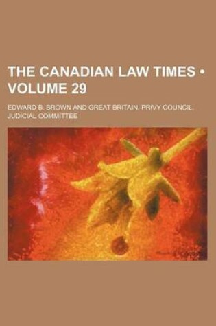 Cover of The Canadian Law Times (Volume 29)