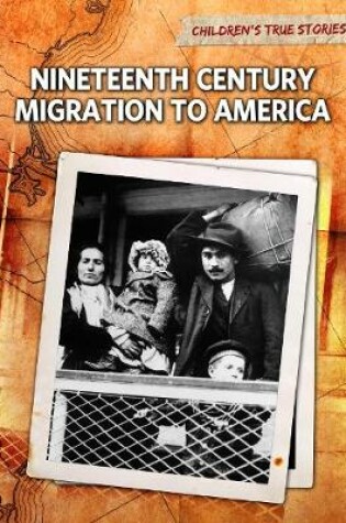 Cover of Nineteenth Century Migration to America