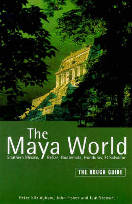 Book cover for The Rough Guide to the Maya World (Edition 1)