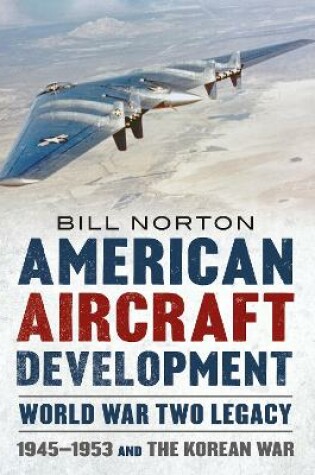 Cover of American Aircraft Development Second World War Legacy