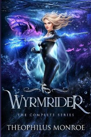 Cover of Wyrmrider the Complete Series (Books 1-4)