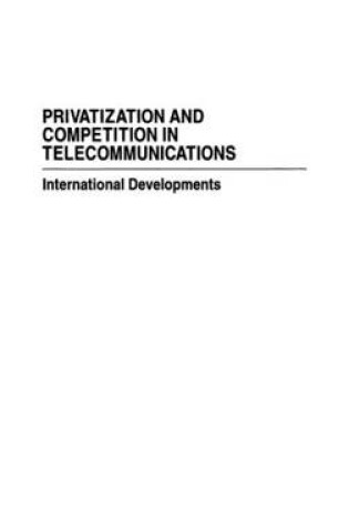 Cover of Privatization and Competition in Telecommunications