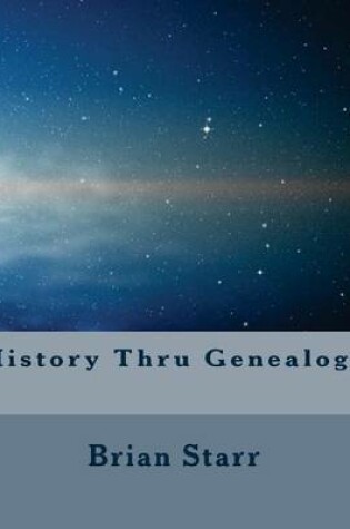 Cover of History Thru Genealogy