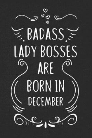 Cover of Badass Lady Bosses Are Born In December