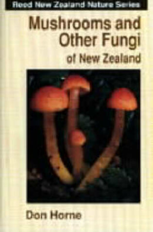 Cover of Mushrooms and Other Fungi of New Zealand