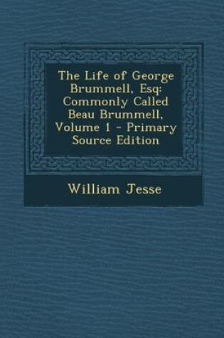 Cover of The Life of George Brummell, Esq