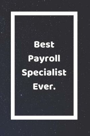 Cover of Best Payroll Specialist Ever