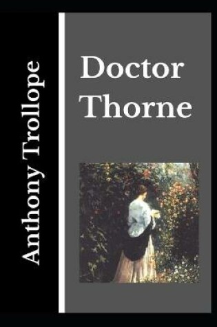 Cover of Doctor Thorne Anthony Trollope (Fiction, Classic, Story) [Annotated]
