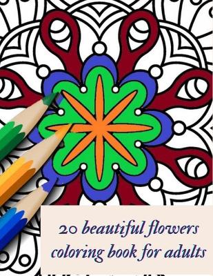 Book cover for 20 beautiful flowers coloring book for adults