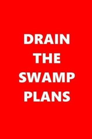 Cover of 2020 Daily Planner Drain The Swamp Plans Text Red White 388 Pages