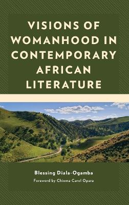 Cover of Visions of Womanhood in Contemporary African Literature