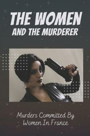 Cover of The Women And The Murderer