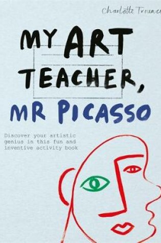 Cover of My Art Teacher, Mr Picasso