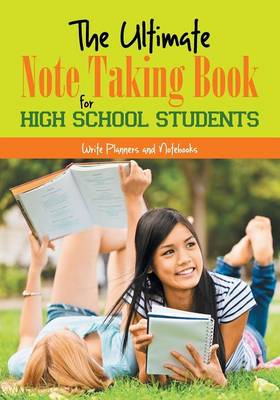 Book cover for The Ultimate Note Taking Book for High School Students