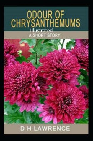 Cover of Odour of Chrysanthemums Illustrated