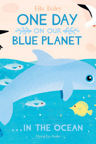 Cover of One Day On Our Blue Planet ...In the Ocean