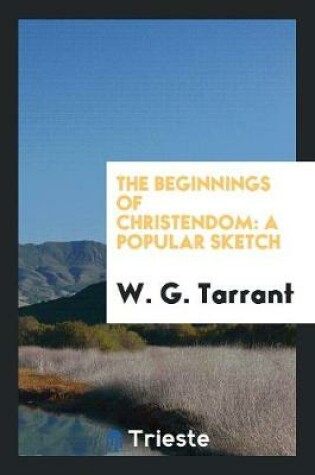 Cover of The Beginnings of Christendom