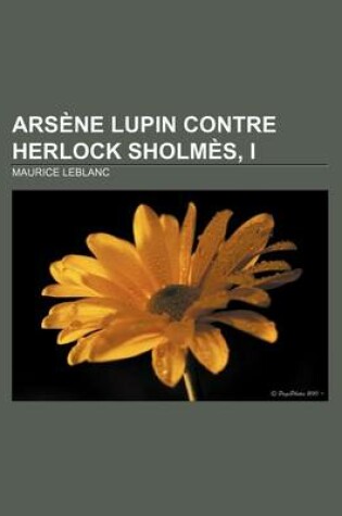 Cover of Arsene Lupin Contre Herlock Sholmes, I