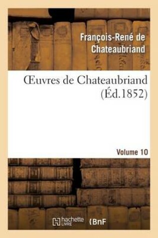 Cover of Oeuvres de Chateaubriand. Etudes Ou Discours Historique Sur La Chute de l'Empire Romain. Vol. 10