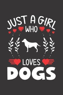 Book cover for Just A Girl Who Loves Dogs