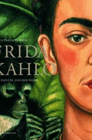 Cover of Frida Kahlo: The Painter and Her Work