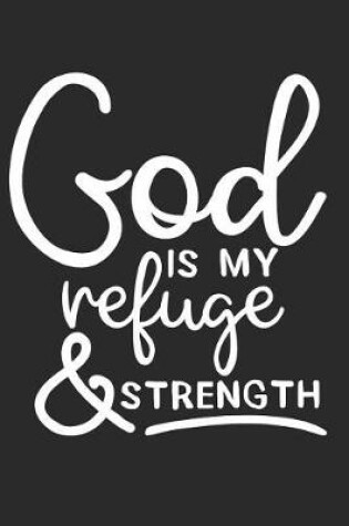 Cover of God Is My Refuge & Strength