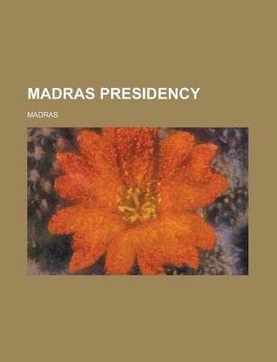 Book cover for Madras Presidency