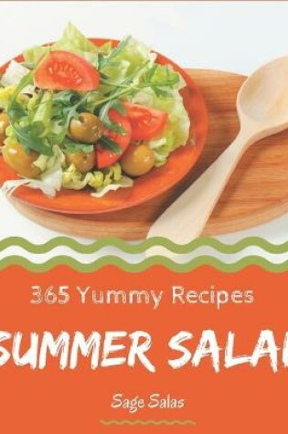 Cover of 365 Yummy Summer Salad Recipes