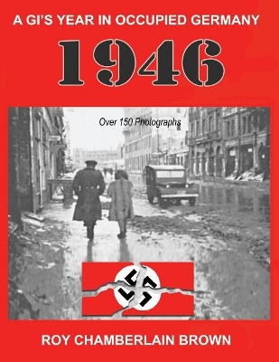 Book cover for 1946 - A Gi's Year in Occupied Germany